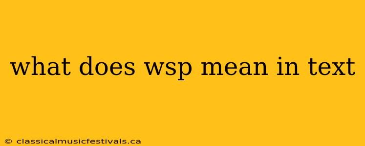 what does wsp mean in text