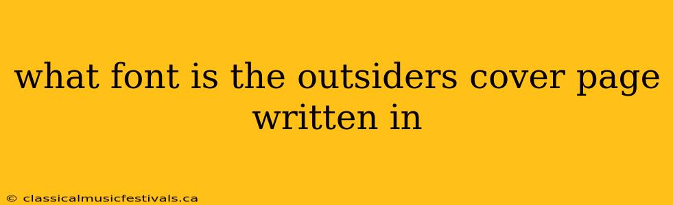 what font is the outsiders cover page written in