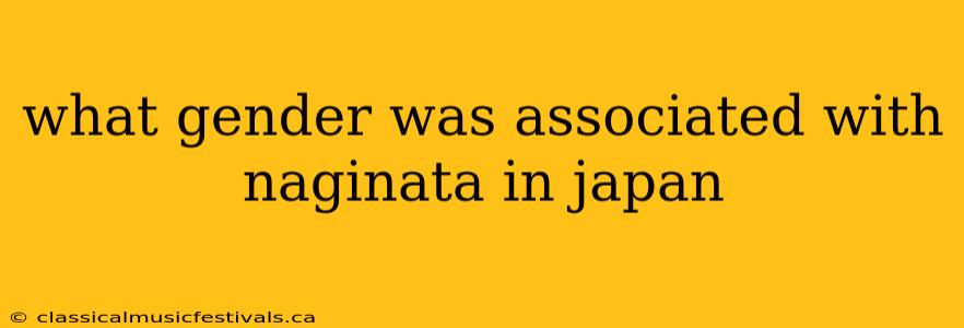 what gender was associated with naginata in japan