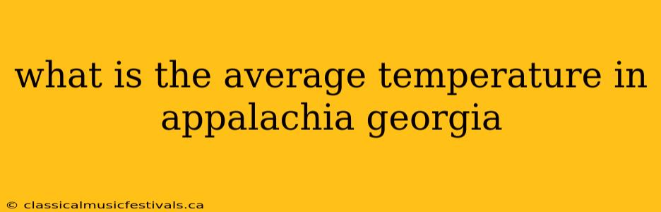 what is the average temperature in appalachia georgia