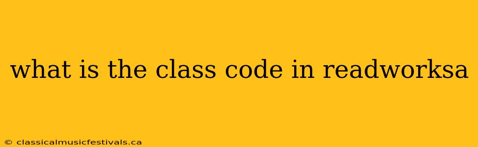 what is the class code in readworksa