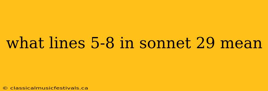 what lines 5-8 in sonnet 29 mean