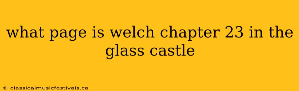 what page is welch chapter 23 in the glass castle