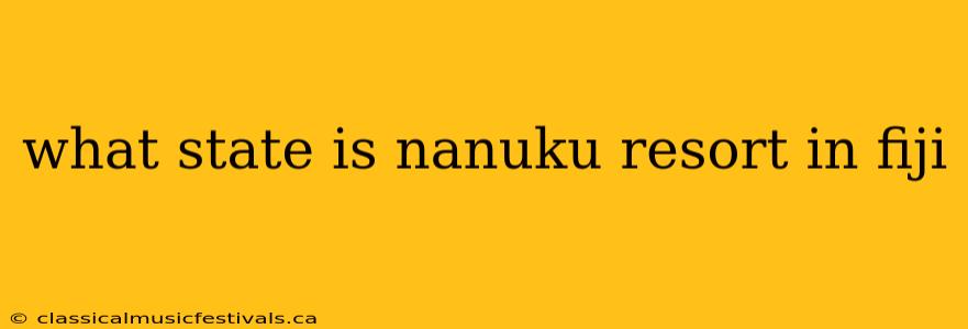 what state is nanuku resort in fiji