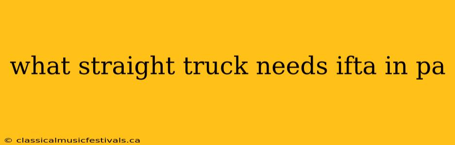 what straight truck needs ifta in pa