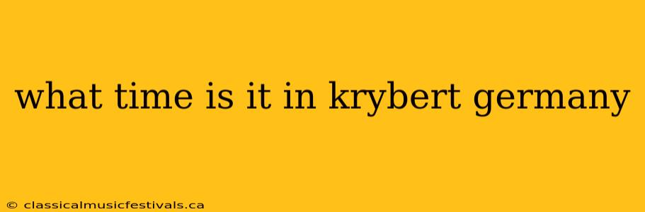 what time is it in krybert germany