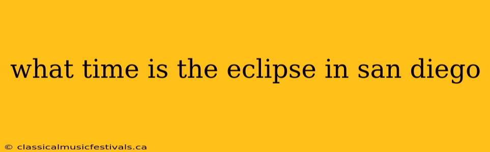 what time is the eclipse in san diego