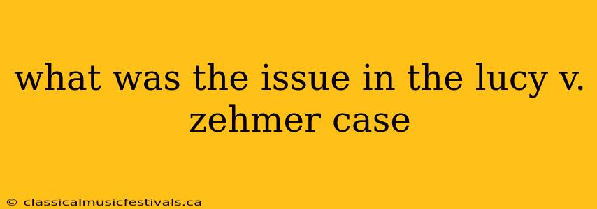 what was the issue in the lucy v. zehmer case