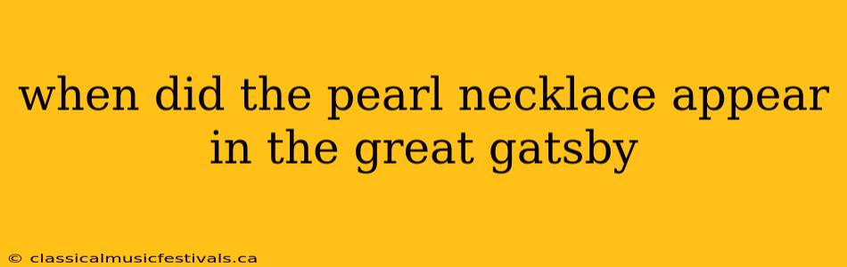 when did the pearl necklace appear in the great gatsby