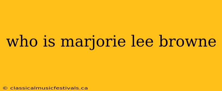 who is marjorie lee browne